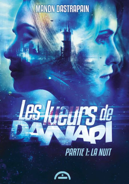 Les lueurs de Danapi: Partie I - La nuit