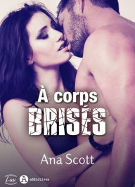 Title: À corps brisés, Author: Ana Scott