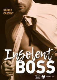 Title: Insolent Boss, Author: Sarina Cassint