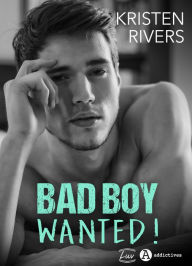 Title: Bad Boy Wanted !, Author: Kristen Rivers