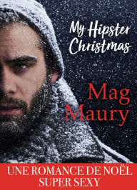 Title: My Hipster Christmas, Author: Mag Maury