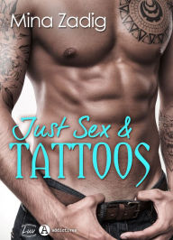 Title: Just Sex & Tattoos, Author: Mina Zadig