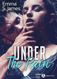 Title: Under the Rain, Author: Emma S. James