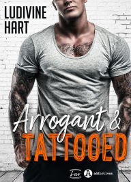 Title: Arrogant and Tattooed, Author: Ludivine Hart