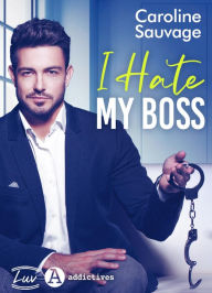 Title: I hate my Boss, Author: Caroline Sauvage