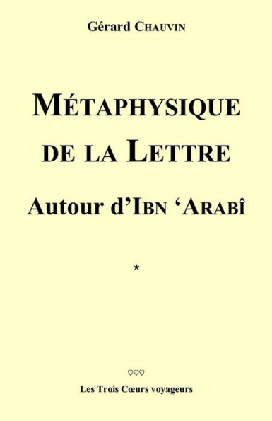 Métaphysique de la lettre autour d'Ibn Arabi