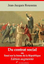 Du contrat social ou Essai sur la forme de la République: Nouvelle édition augmentée - Arvensa Editions