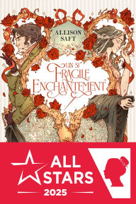 Title: Un si fragile enchantement, Author: Allison Saft