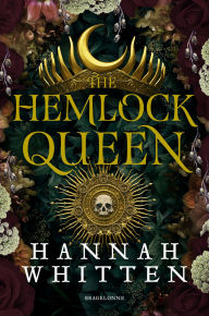 Title: The Hemlock Queen (French Edition): The Nightshade Crown, tome 2, Author: Hannah Whitten
