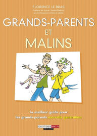 Title: Grands-parents, c'est malin, Author: Florence Le Bras