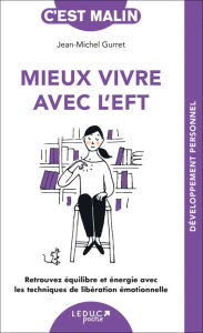 Title: Mieux vivre avec l'EFT, c'est malin, Author: Jean-Michel Gurret