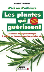 Title: Les plantes qui guérissent, Author: Sophie Lacoste