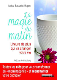 Title: La magie du matin, Author: Isalou Beaudet-Regen
