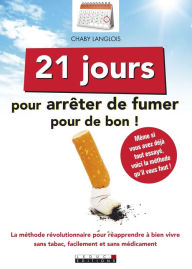 Title: 21 jours pour arrêter de fumer pour de bon, Author: Chaby Langlois