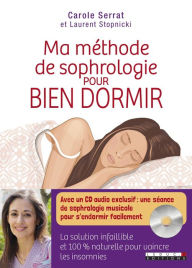 Title: Ma méthode de sophrologie pour bien dormir, Author: Carole Serrat