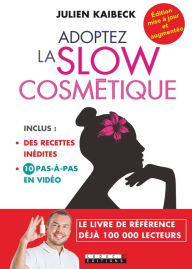 Title: Adoptez la slow cosmétique, Author: Julien Kaibeck