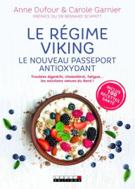Title: Le régime viking : Le nouveau passeport antioxydant, Author: Anne Dufour