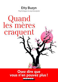 Title: Quand les mères craquent, Author: Etty Buzyn