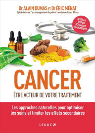 Title: Cancer : être acteur de votre traitement, Author: Dr. Alain Dumas