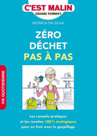Title: Zéro déchet pas à pas, c'est malin, Author: Monica Da Silva