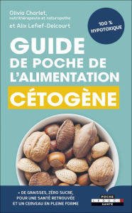 Title: Guide de poche de l'alimentation cétogène, Author: Alix Lefief-Delcourt