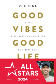 Title: Good vibe good life, Author: Vex King