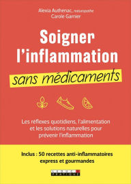 Title: Soigner l'inflammation sans médicaments, Author: Carole Garnier
