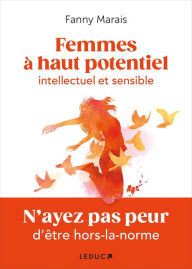 Title: Femmes à haut potentiel intellectuel et sensible, Author: Fanny Marais