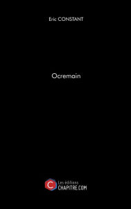 Title: Ocremain, Author: Eric Constant