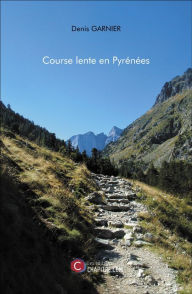 Title: Course lente en Pyrénées, Author: Denis Garnier