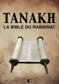 Title: Tanakh : La Bible du Rabbinat, Author: Zadoc Kahn