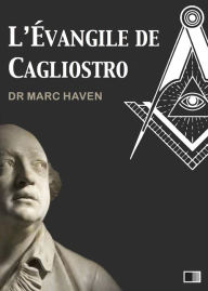 Title: L'Évangile de Cagliostro, Author: Dr Marc Haven