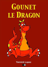 Title: Gounet le Dragon, Author: Yannick Lopez