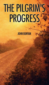 Title: The Pilgrim's Progress: Illustrated, Author: John Bunyan