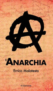 Title: l'Anarchia, Author: Errico Malatesta