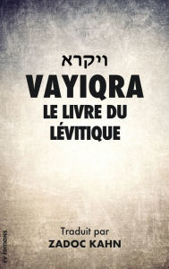Title: Vayiqra: Le Livre du Lévitique, Author: Zadoc Kahn
