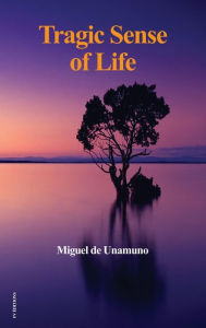 Title: Tragic Sense of Life, Author: Miguel De Unamuno