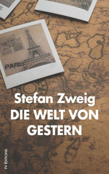 Die Welt von Gestern: Erinnerungen eines EuropÃ¯Â¿Â½ers