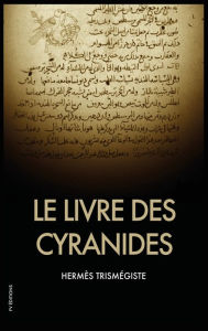 Title: Le Livre des Cyranides, Author: Hermès Trismégiste