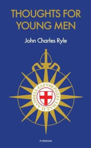 Title: Thoughts for Young Men, Author: John Charles Ryle