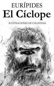 Title: El Cíclope: Ilustrado por Onésimo Colavidas, Author: Eurípides