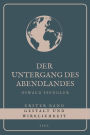 Der Untergang des Abendlandes - Erster Band: Gestalt und Wirklichkeit (GroÃ¯Â¿Â½druck)