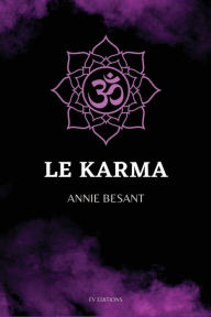Title: Le Karma: Format pour une lecture confortable, Author: Annie Besant