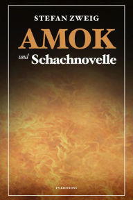 Title: Amok und Schachnovelle: Großdruck-Ausgabe, Author: Stefan Zweig