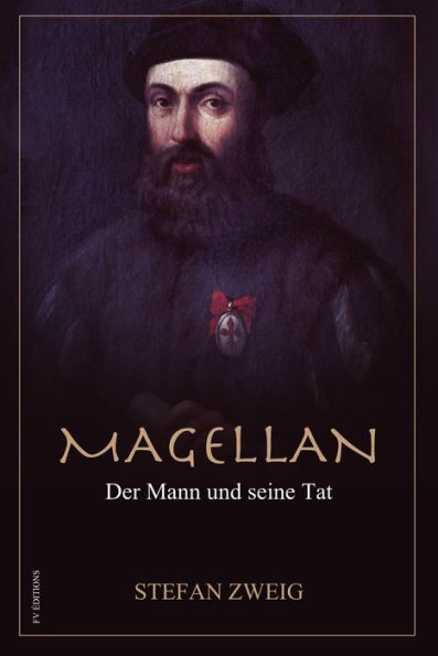 Magellan: Der Mann und seine Tat