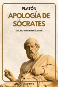 Title: Apologï¿½a de Sï¿½crates: Seguido de Critï¿½n o el deber (Letra Grande), Author: Platïn