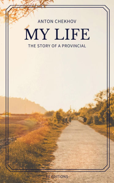 My Life: The story of a provincial (Easy to Read Layout)