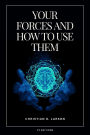 Your Forces and How to Use Them: Easy to Read Layout