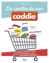 Title: Les recettes de mon caddie, Author: Julie Soucail