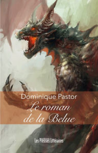 Title: Le roman de la Belue, Author: Dominique Pastor